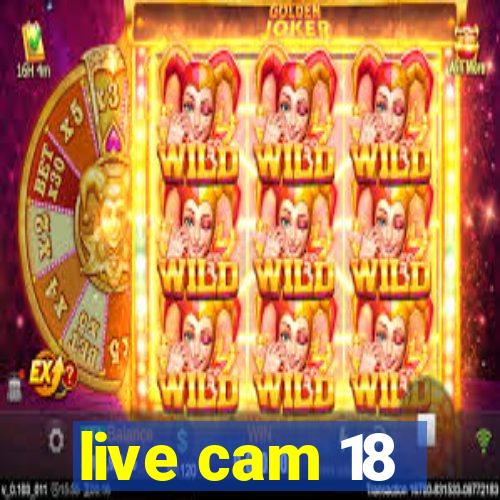 live cam 18